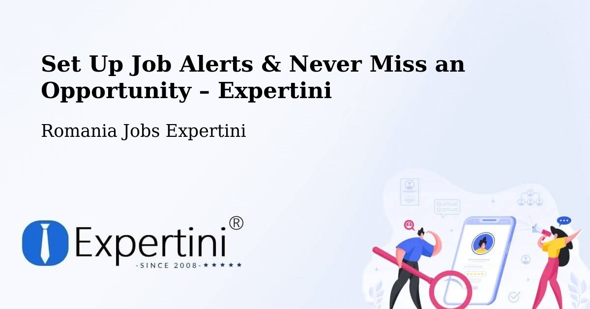 Job Alerts Guide – Get Notified About New Jobs in Comuna Laslea - Comuna Laslea, Romania Jobs Expertini
