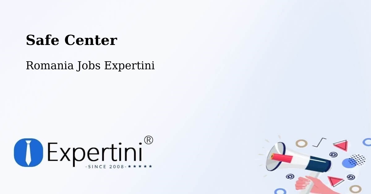 Safety Center – Comuna Laslea - Romania Jobs Expertini